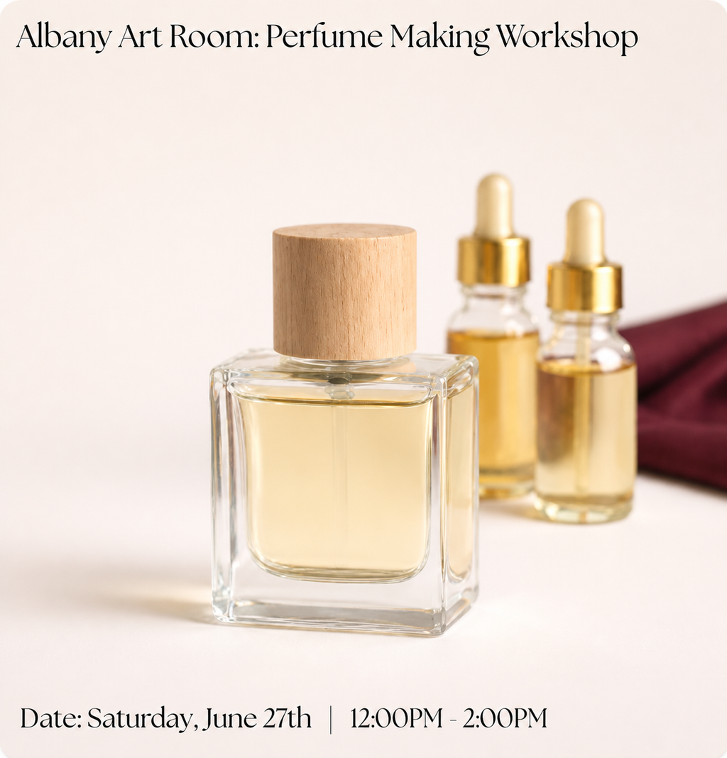 Albany Art Room / Create Your Signature Scent: Perfume Making Workshop Sat June 27th • 12 PM EST